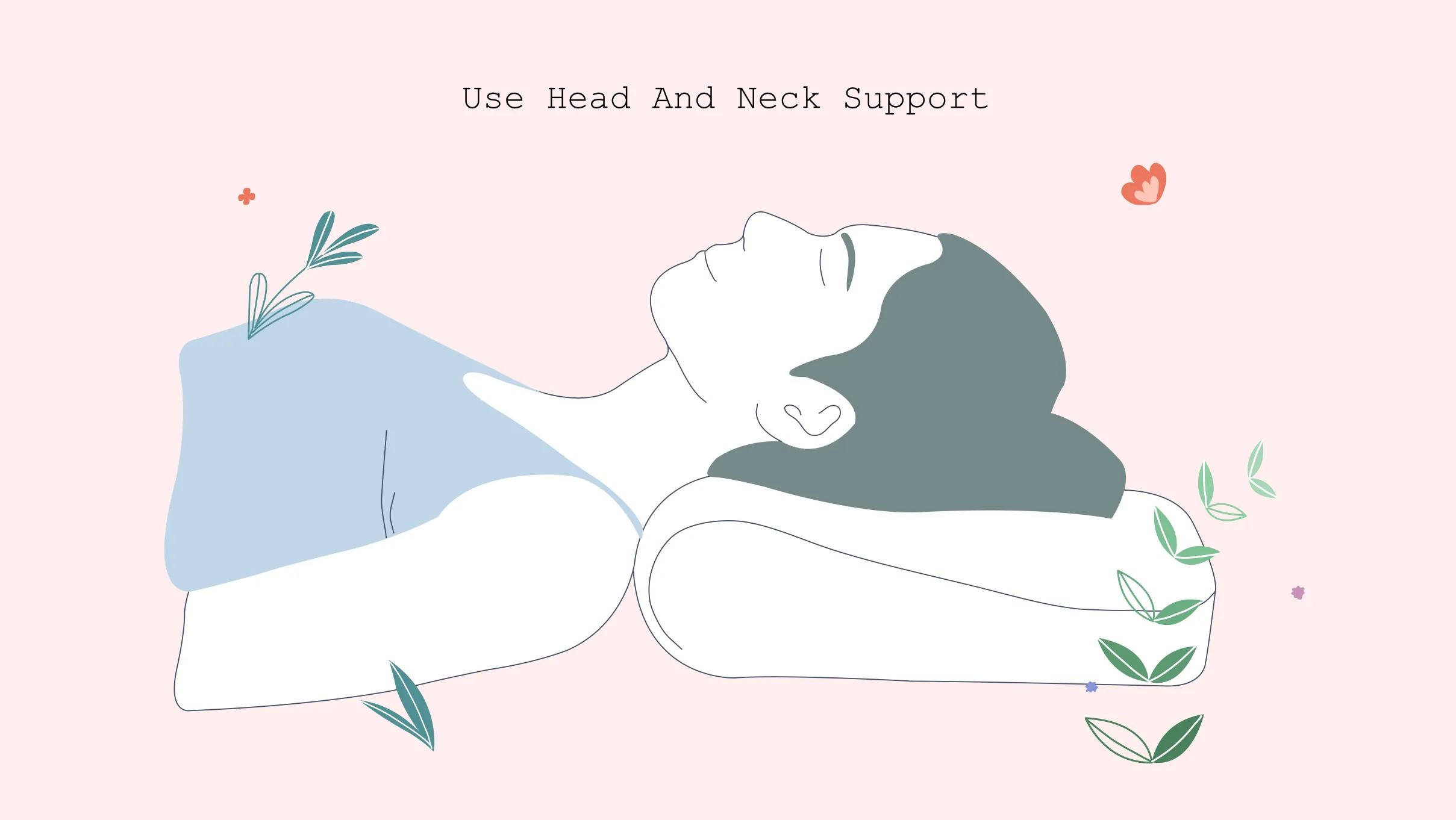 xxx Head and neck support Use Head and Neck Support