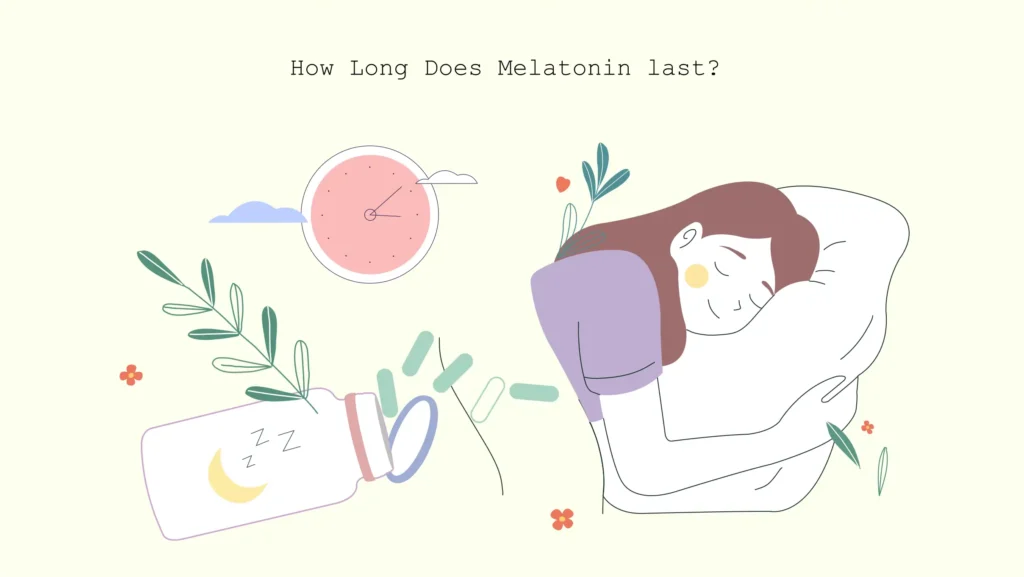 how long does melatonin last
