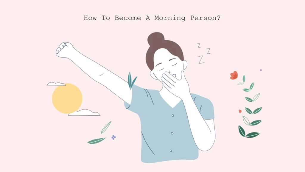 How to become a morning person