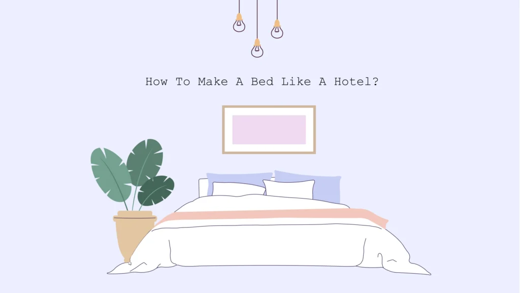 how to make a bed like a hotel
