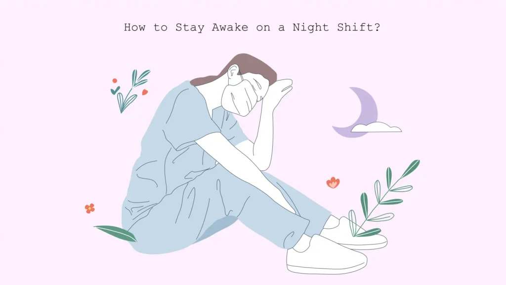 how to stay awake on a night shift
